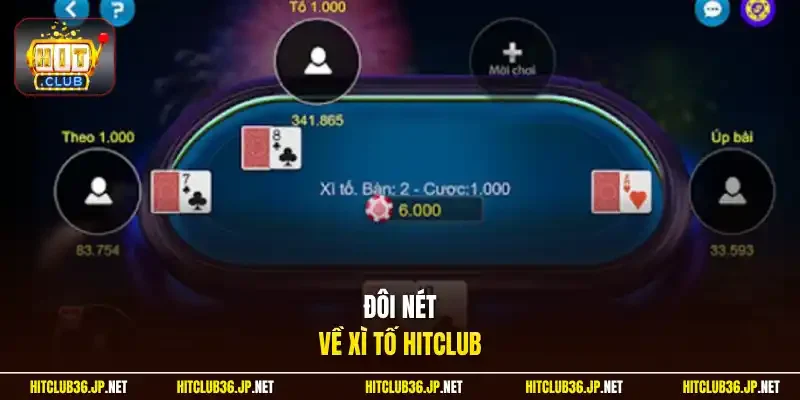 Đôi nét về Xì Tố Hitclub